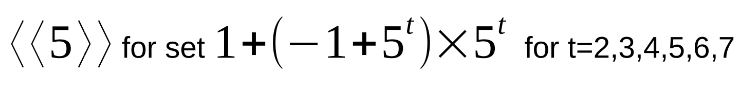 sturdy element notation for element 5 in enclosing set 1+(-1+5^t)*(5^t)