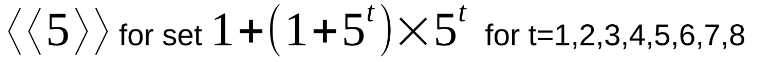 sturdy element notation for element 5 in enclosing set 1+(1+5^t)*(5^t)
