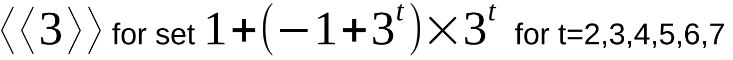 Sturdy element notation for 3 for set 1+(-1+3^t)*(3^t) for t=2,..,7